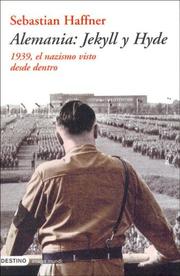 Cover of: Alemania: Jeckill y Hyde - 1939, El Nazismo Visto Desde Dentro
