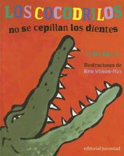 Cover of: Los Cocodrilos No Se Cepillan Los Dientes / Cocodriles Don't Brush Their Teeth