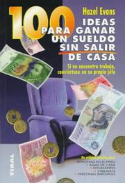 Cover of: 100 Ideas Para Ganar Dinero Sin Salir De Casa/100 Ideas Fr Earning a Salary Without Leaving Home