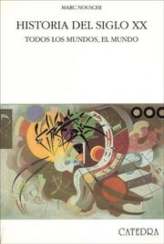 Cover of: Historia Del Siglo XX/ History of XX Century: Todos los mundos, el mundo/ All the Worlds, the World (Historia Serie Mayor)
