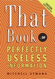 Cover of: That Book: ...of Perfectly Useless Information