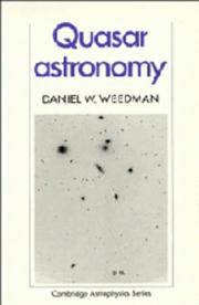 Quasar astronomy by Daniel W. Weedman