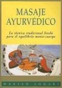 Cover of: Masaje Ayurvedico: La Tecnica Tradicional Hindu Para el Equilibrio Mente-Cuerpo (Coleccion Plus Vitae)