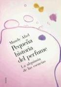 Cover of: Pequeña Historia Del Perfurme