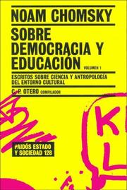 Cover of: Sobre democracia y educacion / Chomsky on Democracy and Education: Escritos Sobre Ciencia y Antropologia del Entorno Cultural (Paidos Estado Y Sociedad / Paidos State and Society)
