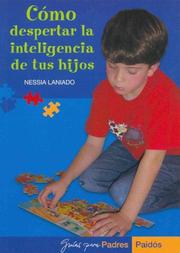 Cover of: Como Despertar La Inteligencia De Tus Hijos / How to Wake Up Your Children's Intelligence (Guias Para Padres / Guides for Parents)