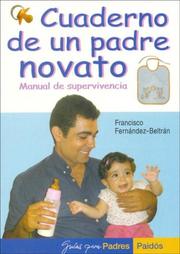 Cover of: Cuaderno De Un Padre Novato / Notebook of a Novice Father: Manual de Supervivencia / Survival Manual (Guias Para Padres / Guides for Parents)