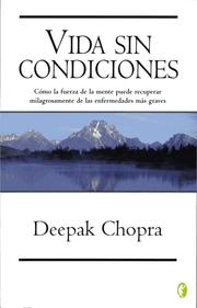 Vida Sin Condiciones by Deepak Chopra
