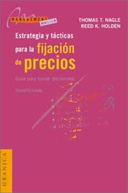Cover of: Estrategia Y Tacticas Para LA Fijacion De Precios: Guia Para Tomar Decisiones Beneficiosas
