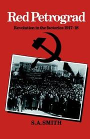 Cover of: Red Petrograd: Revolution in the Factories, 19171918 (Cambridge Russian, Soviet and Post-Soviet Studies)