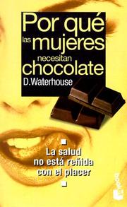 Cover of: Por Que Las Mujeres Necesitan Chocolat (Colección Practicos de Booket)