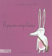 El Pequeno Conejo Blanco/ the Little White Rabbit (Coleccion Libros Para Sonar)
