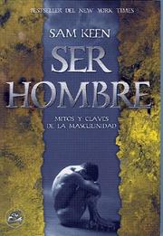 Cover of: Ser Hombre (Caballeros Del Grial) by Sam Keen