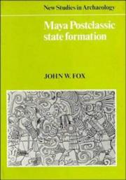 Maya postclassic state formation : segmentary lineage migration in advancing frontiers