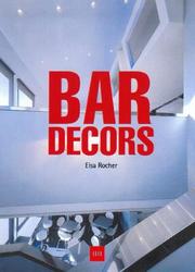 Cover of: Decors De Bars/Bar Decors/Bar Dekor (Inside Glance) by Elsa Rocher