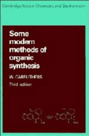Some modern methods of organic synthesis by W. Carruthers