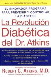 Cover of: La Revolucion Diabetica del Dr. Atkins: El Innovador Programa para Prevenir y Controlar la Diabetes