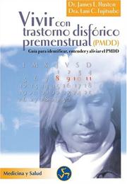 Vivir con trastorno disfórico premenstrual (PMDD) by James E. Huston, Dra. lani C. Fujitsubo