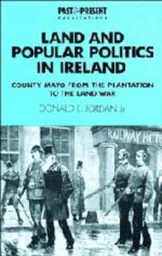 Land and popular politics in Ireland by Donald E. Jordan