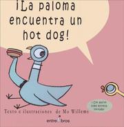 The Pigeon finds a hot dog! by Mo Willems, Mo Willems