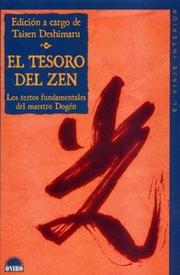 Cover of: El Tesoro Del Zen/ The Treasure of the Zen: Los Textos Fundamentales Del Maestro Dogen / The Fundamental Text of the Master Dogen (El Viaje Interior / Inner Journey)