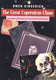 Cover of: The great Copernicus chase and other adventures in astronomical history by Owen Gingerich