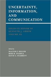 Uncertainty, information and communication : essays in honor of Kenneth J. Arrow, Volume III
