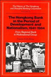 Cover of: The Hongkong Bank in the period of development and nationalism, 1941-1984 by Frank H. H. King