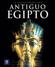 Cover of: La enciclopedia del antiguo Egipto (Enciclopedias y grandes obras)