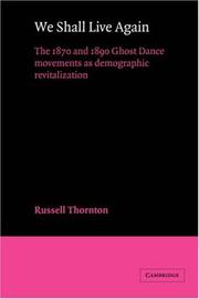 We shall live again : the 1870 and 1890 ghost dance movements as demographic revitalization