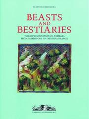 Beasts and bestiaries : the representation of animals from prehistory to the Renaissance