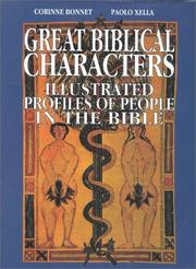 Cover of: Great Biblical Characters: Illustrated Profiles of People in the Bible