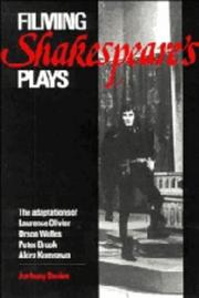 Cover of: Filming Shakespeare's plays: the adaptations of Laurence Olivier, Orson Welles, Peter Brook, and Akira Kurosawa