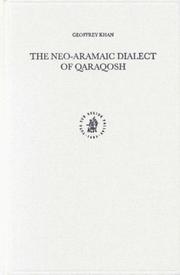 The Neo-Aramaic Dialect of Qaraqosh (Studies in Semitic Languages and Linguistics) by Geoffrey Khan