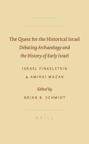 Cover of: The Quest for the Historical Israel: Debating Archaeology and the History of Early Israel (Sbl - Archaeology and Biblical Studies)
