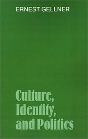 Culture, identity, and politics by Ernest Gellner