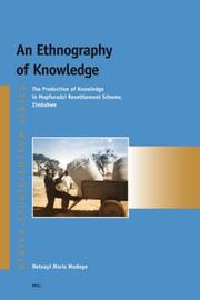 An ethnography of knowledge : the production of knowledge in Mupfurudzi resettlement scheme, Zimbabwe