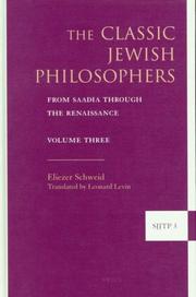 Cover of: The Classic Jewish Philosophers: From Saadia Through the Renaissance (Supplements to the Journal of Jewish Thought and Philosophy)