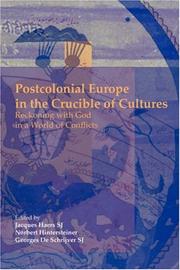 Cover of: Postcolonial Europe in the Crucible of Cultures: Reckoning with God in a World of Conflicts.