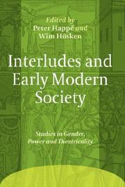 Cover of: Interludes and Early Modern Society: Studies in Gender, Power and Theatricality. (Ludus)