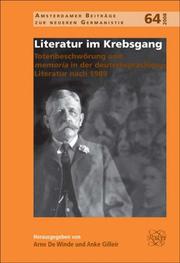 Cover of: Literatur im Krebsgang. TotenbeschwÃÂ¶rung und memoria in der deutschsprachigen Literatur nach 1978 (Amsterdamer BeitrÃÂ¤ge zur neueren Germanistik 64) ... Beitrage Zur Neueren Germanistik)