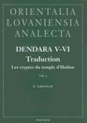 Cover of: Dendar V-VI: Traduction, Les Cryptes du Temple d'Hathor (Orientalia Lovaniensia Analecta) (Orientalia Lovaniensia Analecta)