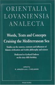 Cover of: Words, Texts And Concepts Cruising The Mediterranean Sea: Studies On The Sources, Contents And Influences Of Islamic Civilization And Arabic Philosophy ... Analecta) (Orientalia Lovaniensia Analecta)