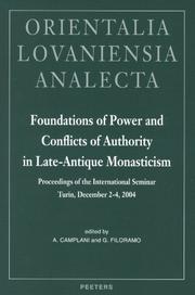 Cover of: Foundations of Power and Conflicts of Authority in Late-antique Monasticism: Proceedings of the International Seminar Turin, December 2-4, 2004 (Orientalia ... Analecta) (Orientalia Lovaniensia Analecta)