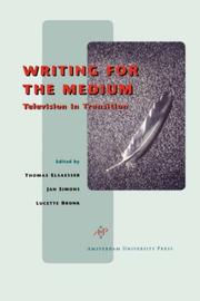 Cover of: Writing for the Medium: Television in Transition (Amsterdam University Press - Film Culture in Transition)