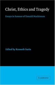 Cover of: Christ, ethics, and tragedy: essays in honour of Donald MacKinnon