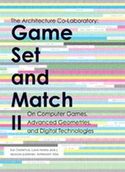 Cover of: Game Set And Match II. On Computer Games, Advanced Geometries, and Digital Technologies