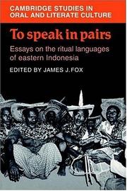 To speak in pairs : essays on the ritual languages of Eastern Indonesia