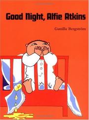 Cover of: Good Night, Alfie Atkins by Gunilla Bergström