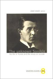 Cover of: Unknown Sorokin: His Life in Russia & the Essay on Suicide (Sodertorn Academic Studies, 8)